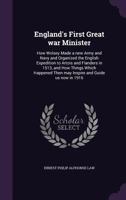 England's first great war minister: How Wolsey made a new army and navy and organized the English expedition to Artois and Flanders in 1513 1010148001 Book Cover