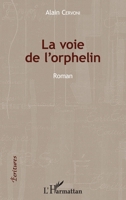 La voie de l'orphelin: Roman (Écritures) (French Edition) 2343082812 Book Cover