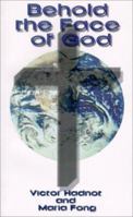 Behold the Face of God 1587217678 Book Cover