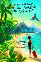 Et Si on Partait Vivre Au Bresil, Ma Cherie ? (Version En Noir Et Blanc) 1979760748 Book Cover