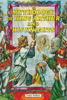 King Arthur and His Knights in Mythology 0766019144 Book Cover