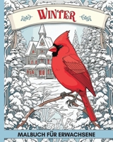 Winter Malbuch für Erwachsene: 60+ Bilder mit Wildtieren und Landhäusern zum Ausmalen gegen Stress und Ängste B0CQR6XK65 Book Cover