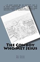 The Cowboy Who Met Jesus 1452820457 Book Cover