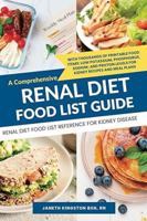 Renal Diet Food List Reference For Kidney Disease: A Comprehensive renal Diet Food List Guide With thousands of printable food items: low potassium, ... meal plans (Kidney Diet Food Reference Guide) 1966232497 Book Cover