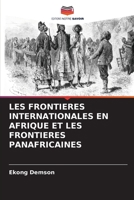 LES FRONTIERES INTERNATIONALES EN AFRIQUE ET LES FRONTIERES PANAFRICAINES 6206128199 Book Cover