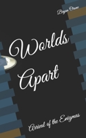Worlds Apart: Arrival of the Enigmas B0CFZBYHC2 Book Cover