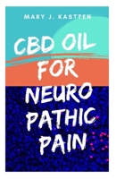 CBD Oil for Neuropathic Pain 167154613X Book Cover