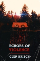 Echoes of Violence 1092508910 Book Cover