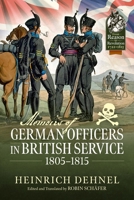 Memoirs of German Officers in British Service 1805-1816 1806722593 Book Cover