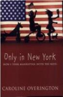 Only in New York: How I Took Manhattan (with the kids) 1741149614 Book Cover