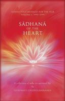 Sadhana of the Heart: A Collection of Talks on Spiritual Life 1930939051 Book Cover