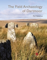 Field Archaeology of Dartmoor 1848020333 Book Cover