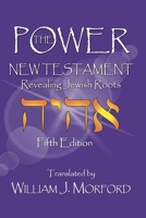 The Power New Testament: Revealing Jewish Roots 0966423135 Book Cover