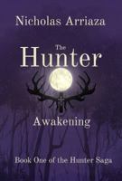 The Hunter: Awakening 0998793337 Book Cover
