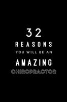 32 Reasons You Will Be An Amazing Chiropractor: Fill In Prompted Memory Book 1705776353 Book Cover