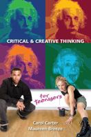 Critical and Creative Thinking for Teenagers 0974204498 Book Cover
