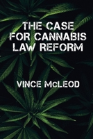 The Case For Cannabis Law Reform 1080976744 Book Cover