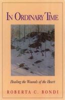 In Ordinary Time: Healing the Wounds of the Heart 0687273269 Book Cover