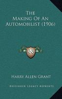 The Making of an Automobilist 0548832528 Book Cover