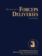 Dennen's Forceps Deliveries, Fourth Edition 1948258404 Book Cover