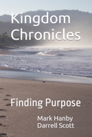 KINGDOM CHRONICLES: Finding Purpose B08SB6QNSD Book Cover