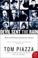 Devil Sent the Rain: Music and Writing in Desperate America 0062008226 Book Cover