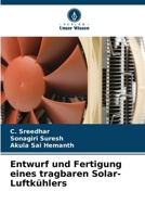 Entwurf und Fertigung eines tragbaren Solar-Luftkühlers (German Edition) 6630314840 Book Cover