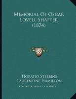 Memorial Of Oscar Lovell Shafter 1161917659 Book Cover