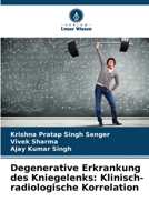 Degenerative Erkrankung des Kniegelenks: Klinisch-radiologische Korrelation (German Edition) 6207965639 Book Cover