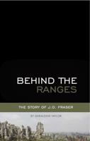 Behind the Ranges:  biography of J. O. Fraser of Lisuland, Southwest China 080240488X Book Cover