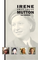 Irene Emily Louise Mutton (nee Morris) 064877130X Book Cover