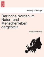 In Het Noorden: Schetsen Uit Het Leven Der Natuur En Der Menschen in Het Noordelijk Gedeelte Der Aarde (Dutch Edition) 1241409854 Book Cover