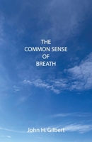 The Common Sense of Breath: Every breath counts B0FXKHXWCK Book Cover