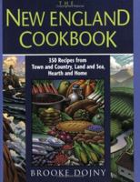 The New England Cookbook: 350 Recipies from Town and Country, Land and Sea, Hearth and Home 1558327576 Book Cover