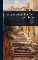 Jerusalem, its History and Hope 1024079767 Book Cover