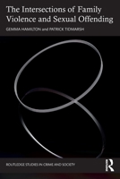 The Intersections of Family Violence and Sexual Offending 0367508850 Book Cover