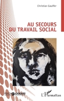 Au secours du travail social (Psycho-Logiques) (French Edition) 2140288130 Book Cover