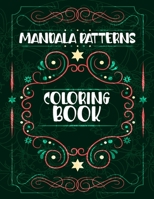 Mandala Patterns Coloring Book: Holiday Mandalas Easter Christmas Halloween St Patrick and More, Beautiful Mandala Patterns, Mandalas Coloring Book Fo B0915MRLWF Book Cover