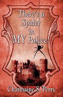 There's a Spider in My Palace! 1604748389 Book Cover