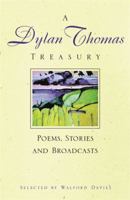 A Dylan Thomas Treasury 0460870750 Book Cover