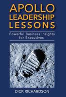 Apollo Leadership Lessons: Powerful Business Insights for Executives 1949642127 Book Cover