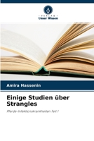 Einige Studien über Strangles: Pferde-Infektionskrankheiten Teil 1 6204124269 Book Cover