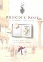 Ruskin's Rose: A Venetian Love Story 1579651372 Book Cover