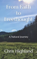 From Faith to Freethought: A Natural Journey B0917QCPKH Book Cover