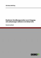 Umgang mit schwierigen Schülern im Unterricht. Konkrete Handlungsansätze 3638694747 Book Cover