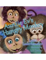 "Auntie Ev's Hungry Monkey" 0999253220 Book Cover