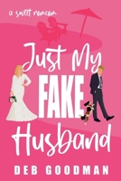 Just My Fake Husband (Tate Brothers) 1970683163 Book Cover