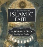The Essentials of the Islamic Faith 9757388327 Book Cover