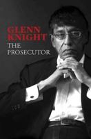 The Prosecutor: Glenn Knight Casebook. Glenn Knight and Thusita de Silva 9814302333 Book Cover