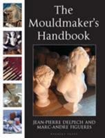 The Mouldmaker's Handbook 1912217198 Book Cover